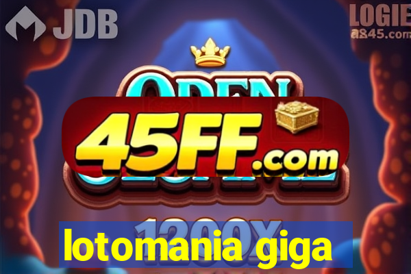 lotomania giga